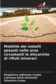 Mobilità dei metalli pesanti nelle aree circostanti le discariche di rifiuti minerari