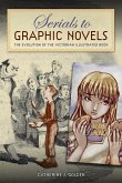 Serials to Graphic Novels (eBook, ePUB) Serials to Graphic Novels (eBook, ePUB)