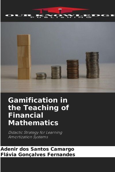 Gamification in the Teaching of Financial Mathematics Gamification in the Teaching of Financial Mathematics