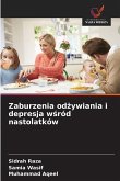 Zaburzenia od¿ywiania i depresja w¿ród nastolatków Zaburzenia od¿ywiania i depresja w¿ród nastolatków