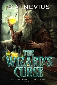 The Wizard's Curse - Nevius, B. A. The Wizard's Curse - Nevius, B. A.