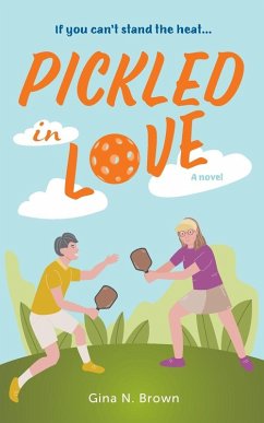 Pickled in Love - Brown, Gina N. Pickled in Love - Brown, Gina N.