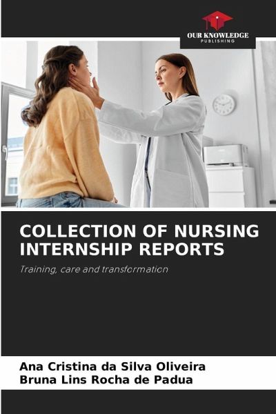 COLLECTION OF NURSING INTERNSHIP REPORTS COLLECTION OF NURSING INTERNSHIP REPORTS