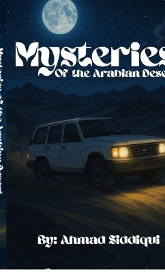 Mysteries of The Arabian Desert - Ahmad Siddiqui