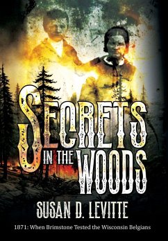 Secrets in the Woods - Levitte, Susan D