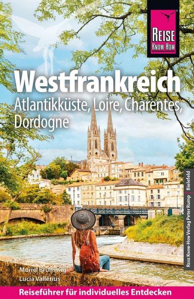 Reise Know-How Reiseführer Westfrankreich Reise Know-How Reiseführer Westfrankreich