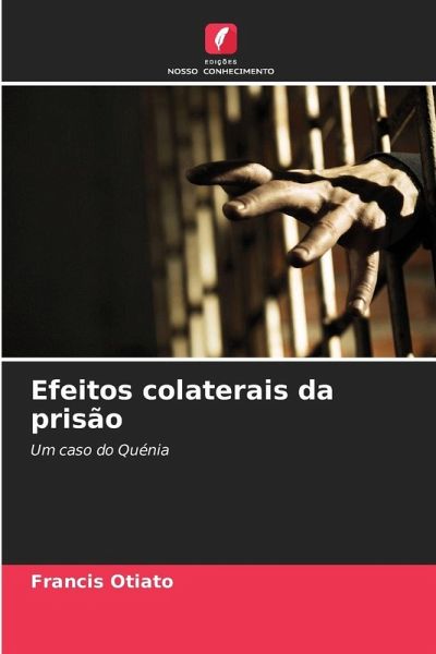 Efeitos colaterais da prisão Efeitos colaterais da prisão