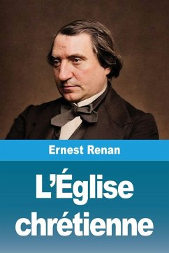 L'Église chrétienne - Renan, Ernest