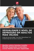 SEXUALIDADE E NÍVEL DE DEPRESSÃO EM ADULTOS MAIS VELHOS SEXUALIDADE E NÍVEL DE DEPRESSÃO EM ADULTOS MAIS VELHOS