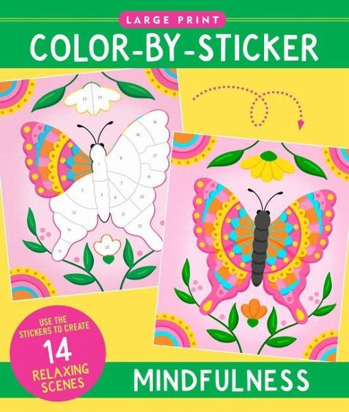 Mindfulness Large Print Color-By-Sticker Book Mindfulness Large Print Color-By-Sticker Book