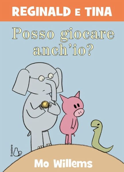 Posso giocare anch'io? Reginald e Tina Posso giocare anch'io? Reginald e Tina