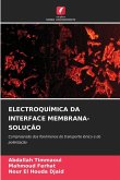 ELECTROQUÍMICA DA INTERFACE MEMBRANA-SOLUÇÃO ELECTROQUÍMICA DA INTERFACE MEMBRANA-SOLUÇÃO