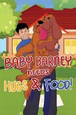 Baby Barney Needs Hugs and Food! Baby Barney Needs Hugs and Food!
