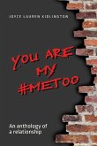 You Are My #MeToo You Are My #MeToo