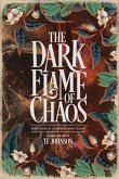 The Dark Flame of Chaos The Dark Flame of Chaos