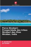 Porco Nicobari: Prosperidade das tribos Nicobari das Ilhas Nicobar, Índia