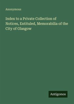 Cover Index to a Private Collection of Notices, Entituled, Memorabilia of the City of Glasgow
