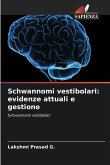 Schwannomi vestibolari: evidenze attuali e gestione Schwannomi vestibolari: evidenze attuali e gestione