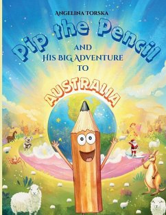 Cover Pip the Pencil and His Big Adventure to Australia