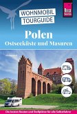 Reise Know-How Wohnmobil-Tourguide Polen - Ostseeküste und Masuren Reise Know-How Wohnmobil-Tourguide Polen - Ostseeküste und Masuren