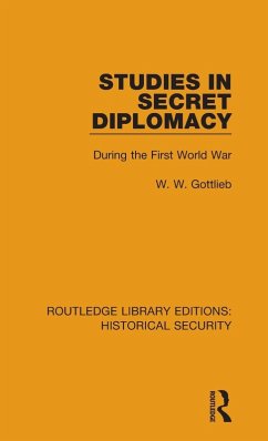 Studies in Secret Diplomacy - Gottlieb, W. W.