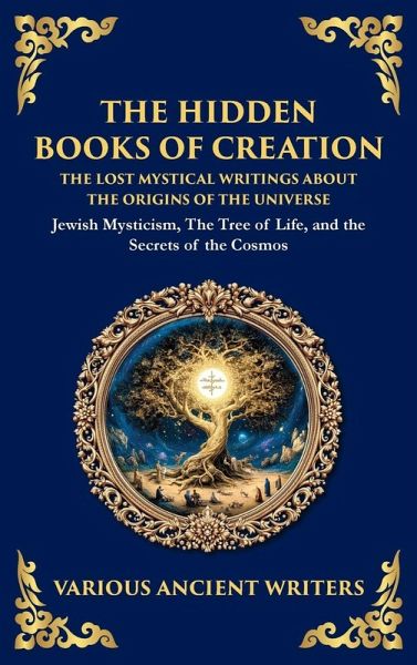 The Hidden Books of Creation - The Lost Mystical Writings About the Origins of the Universe The Hidden Books of Creation - The Lost Mystical Writings About the Origins of the Universe