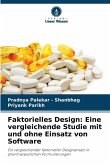 Faktorielles Design: Eine vergleichende Studie mit und ohne Einsatz von Software Faktorielles Design: Eine vergleichende Studie mit und ohne Einsatz von Software