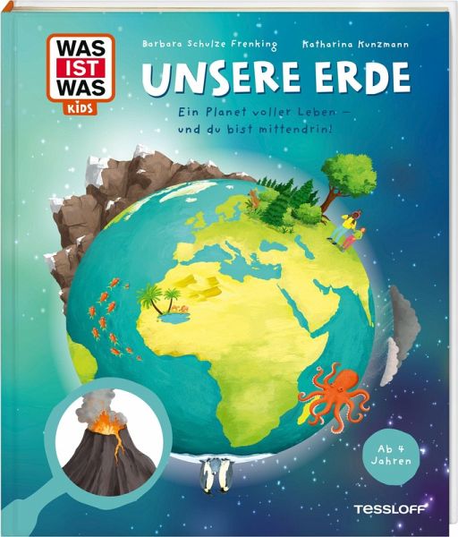 WAS IST WAS Kids Unsere Erde. Ein Planet voller Leben - und du bist mittendrin! WAS IST WAS Kids Unsere Erde. Ein Planet voller Leben - und du bist mittendrin!