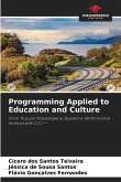 Programming Applied to Education and Culture Programming Applied to Education and Culture