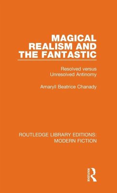 Magical Realism and the Fantastic - Chanady, Amaryll Beatrice