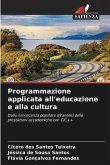 Programmazione applicata all'educazione e alla cultura Programmazione applicata all'educazione e alla cultura