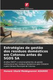 Estratégias de gestão dos resíduos domésticos em Cotonou antes do SGDS SA Estratégias de gestão dos resíduos domésticos em Cotonou antes do SGDS SA