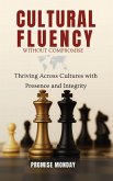 Cultural Fluency Without Compromise Cultural Fluency Without Compromise
