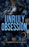 Unruly Obsession Unruly Obsession