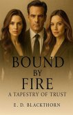 Bound by Fire Bound by Fire