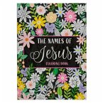 The Names of Jesus Coloring Book Inspirational Coloring Book for Adults and Teens The Names of Jesus Coloring Book Inspirational Coloring Book for Adults and Teens