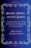 Saloons, Jungles, And City Streets