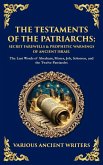 The Testaments of the Patriarchs The Testaments of the Patriarchs
