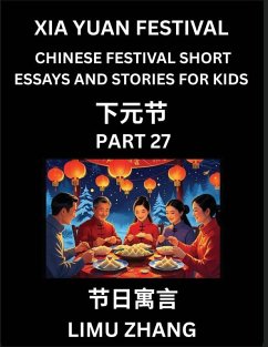 Cover Chinese Traditional Festival Short Essays and Stories for Kids (Vol 3)- Chinese Xia Yuan Festival, Fast Learn Mandarin Chinese Language, History and Culture with Traditional Chinese Festivals, Simple and Easy Lessons for Students of HSK All Levels, Beginn