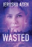 Wasted Wasted
