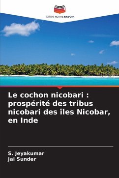 Cover Le cochon nicobari : prospérité des tribus nicobari des îles Nicobar, en Inde