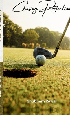 Chasing Perfection - Shubham Rawal