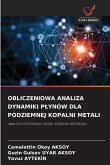 OBLICZENIOWA ANALIZA DYNAMIKI P¿YNÓW DLA PODZIEMNEJ KOPALNI METALI OBLICZENIOWA ANALIZA DYNAMIKI P¿YNÓW DLA PODZIEMNEJ KOPALNI METALI