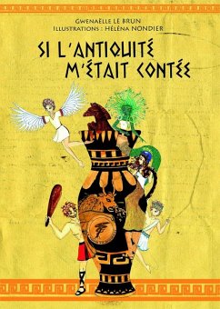 Si l'antiquité m'était contée (eBook, ePUB) Cover Si l'antiquité m'était contée (eBook, ePUB)