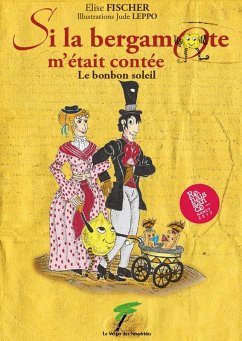 Si la bergamote m'était contée (eBook, ePUB) - Fischer, Elise