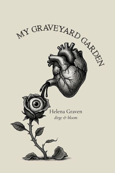 My Graveyard Garden My Graveyard Garden