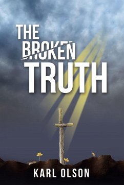THE BROKEN TRUTH - Olson, Karl