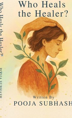 Who Heals The Healer? - Pooja Subhash
