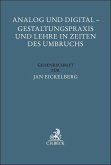 Analog und Digital - Gestaltungspraxis und Lehre in Zeiten des Umbruchs Analog und Digital - Gestaltungspraxis und Lehre in Zeiten des Umbruchs