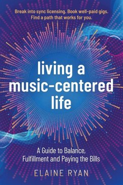 Living a Music-Centered Life - Ryan, Elaine
